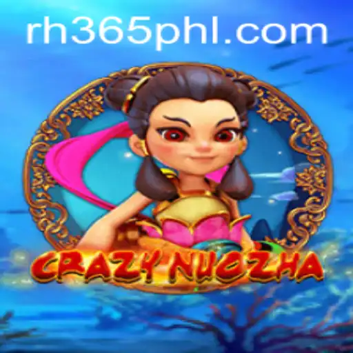 Unraveling the Enchantment of CrazyNuoZha: A Dive into RH 365